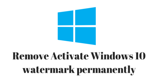 remove activate windows 10 watermark permanently