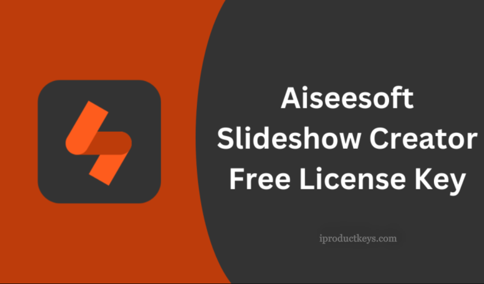 Aiseesoft Slideshow Creator License Key