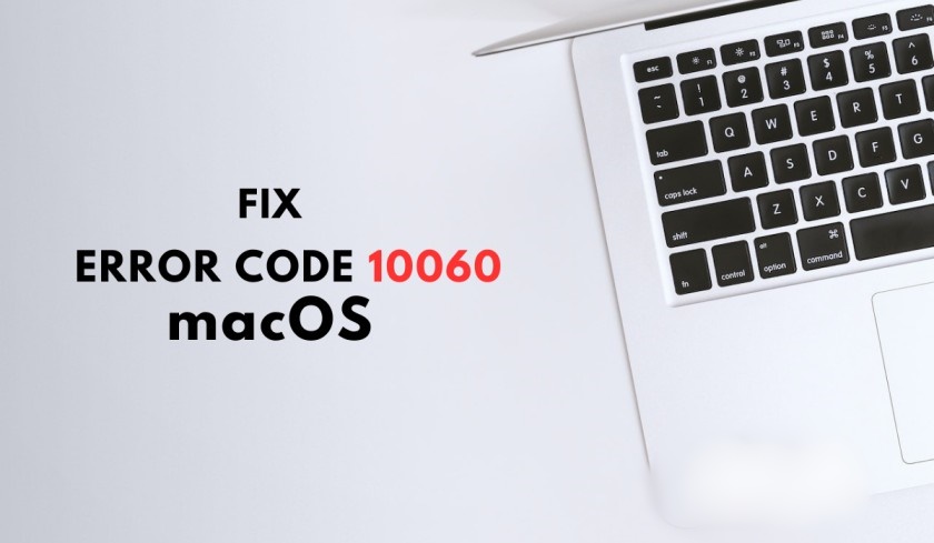 Fix Error Code 100060 on Mac