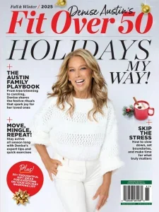 Denise Austin’s Fit Over 50 – Holidays My Way! Fall & Winter 2025 | Download Magazine PDF