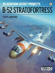 US Aviation Secret Projects – B-52 Stratofortress, Issue 2 2025 ⬇️ Download Magazine PDF 📚