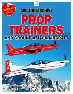 Aviation Archive – Issue 83, Prop Trainers and Ground Attack Aircraft 2025