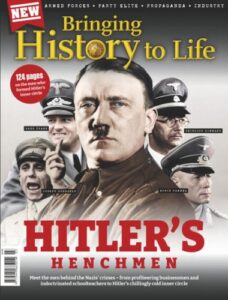 Bringing History to Life – Hitler’s Henchmen, 2025