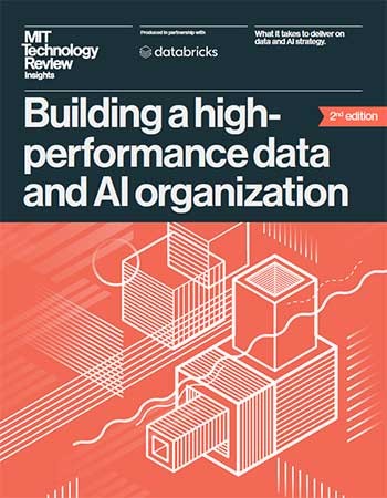 MIT Technology Review Insights: Building a high-performance data and AI organization, 2nd Edition – 2025