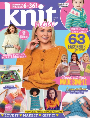Knit Now – Issue 190, 2026