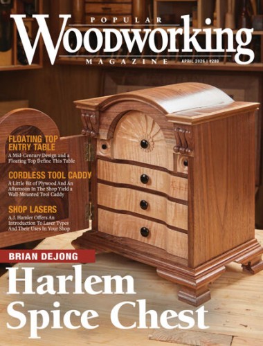 Popular Woodworking – Issue 288, April 2026