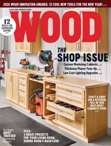 Wood Magazine – Issue 308, March 2026