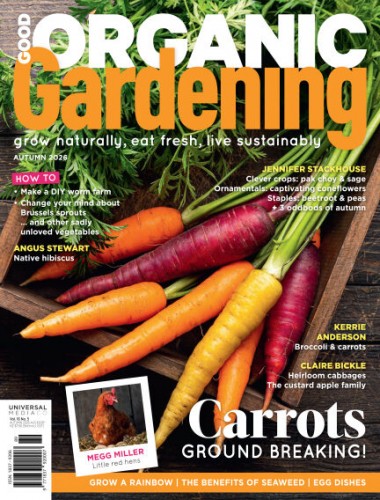 Good Organic Gardening – Vol 16 No 5, Autumn 2026
