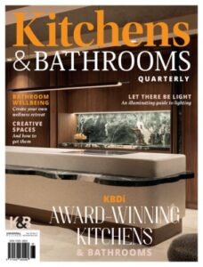 Kitchens & Bathrooms Quarterly – Volume 32 No.03, 2026