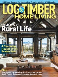 Log & Timber Home Living – March 2026