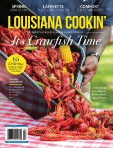 Louisiana Cookin’ – Vol 29 Issue 2, JMarch/April 2026