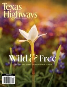 Texas Highways Magazine – March 2026