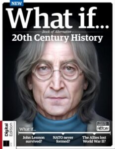 All About History – What If… Book OF Alternative History 20th Century, 2nd Edition 2025
