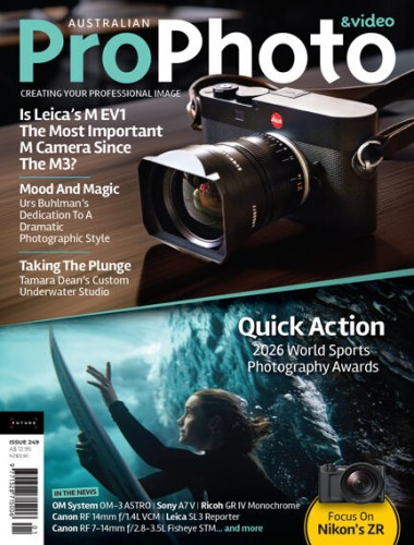 Australian ProPhoto – Issue 249, 2026