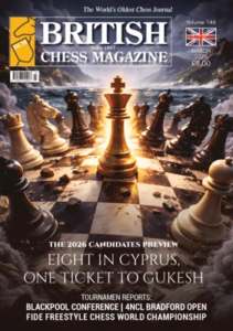 British Chess Magazine – Vol 148, March 2026