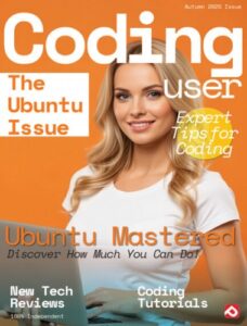 Coding User Magazine – The Ubuntu Issue, Autumn 2025