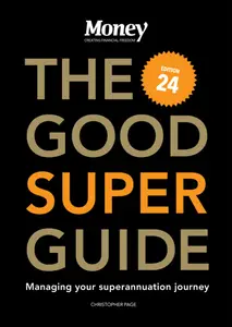 Money Australia – Edition 24,The Good Super Guide, 2026