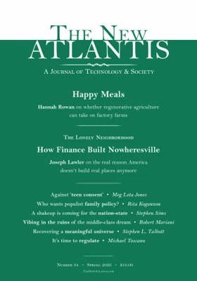 The New Atlantis – No. 84, Spring 2026
