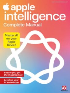 Apple Intelligence The Complete Manual – 2nd Edition, 2026