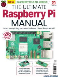 The Ultimate Raspberry Pi Manual – 2nd edition, 2025