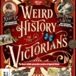 All About History – Weird history of the victorians, 2nd Edition 2026