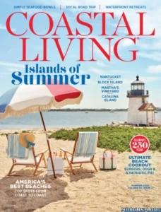 Coastal Living – Vol. 30. Issue 02 , Summer 2026