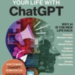 How To Hack Your Life With ChatGPT, 2026
