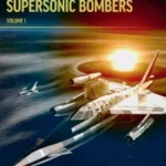 US Aviation Secret Projects – Issue 5, Supersonic Bombers 2026